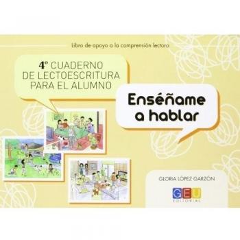 4º Cuaderno de lectoescritura para El Alumno/ Editorial Geu/ Recomendado Infantil-Primaria/ mejora la estructuración lingüistica