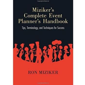 Mizikeraes Complete Event Planneraes Handbook: Tips, Terminology, and Techniques for Success