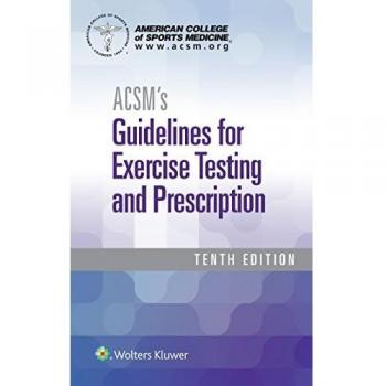 ACSM's Guidelines for Exercise Testing and Prescription