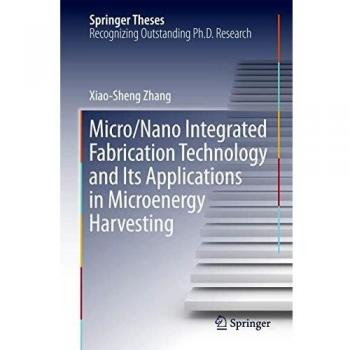 Micro/Nano Integrated Fabrication Technology and Its Applications in Microenergy Harvesting