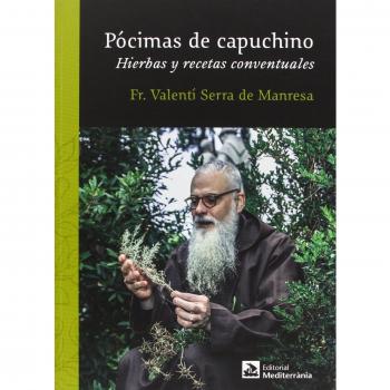 Pócimas de capuchino: Hierbas y recetas conventuales