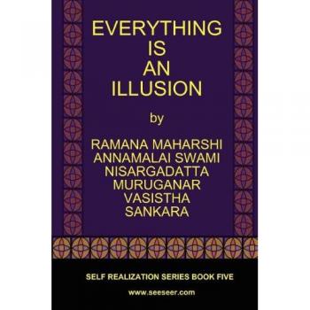 Everything Is an Illusion