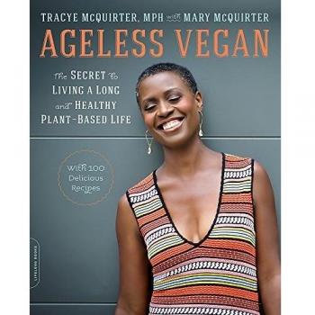 Ageless Vegan: The Essential Guide to a Long and Healthy Plant-Based Lifestyle
