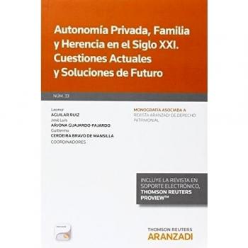 Autonomía Privada, Familia y Herencia en el Siglo XXI. Cuestiones Actuales y Soluciones de Futuro: 33