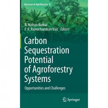 Carbon Sequestration Potential of Agroforestry Systems: Opportunities and Challenges