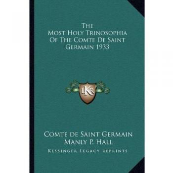 The Most Holy Trinosophia of the Comte de Saint Germain 1933