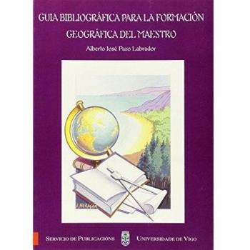 Guía bibliográfica para la formación geográfica del maestro