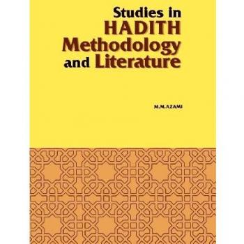 Studies in Hadith Methodology and Literature
