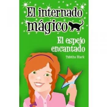 El internado mágico. El espejo encantado