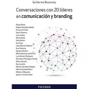 Conversaciones con 20 líderes en comunicación y branding