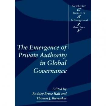 La Emergencia de la Autoridad Privada en la Gobernanza Global (Estudios de Cambridge en Relaciones Internacionales, Volumen 85)