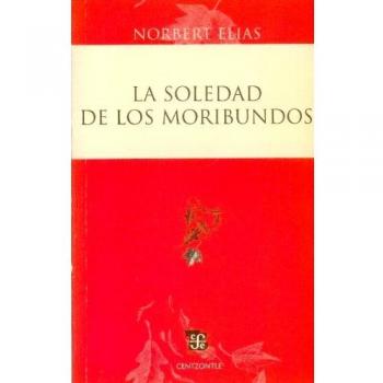 La Soledad de los Moribundos = The Loneliness of the Dying