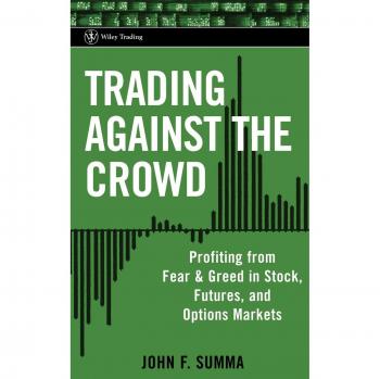Trading Against the Crowd: Hardcover Edition - Profiting from Market Psychology in Stock, Futures, and Options Trading