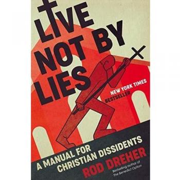 Live Not by Lies: A Manual for Christian Dissidents