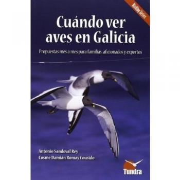 Cuándo ver aves en Galicia - Sandoval,antonio/ Romay,cosme Damian