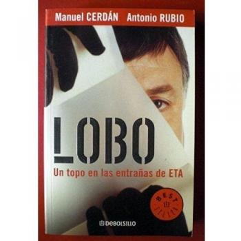 Lobo: Un Topo en las Entrañas de ETA