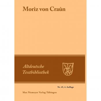 Moriz von Craûn: German Text Library Edition, Volume 45