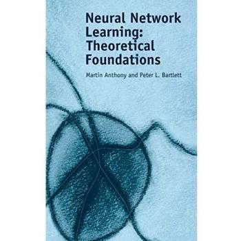 Neural Network Learning Hardback: Theoretical Foundations