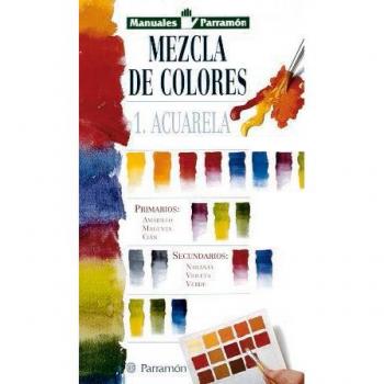 MANUALES PARRAMON TEMAS VARIOS MEZCLA DE COLORES-ACUARELA