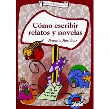 Como Escribir Relatos Y Novelas: 19