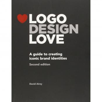 Logo Design Love: A Guide to Creating Iconic Brand Identities, 2nd Edition