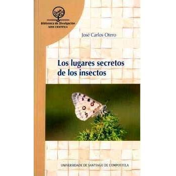 Los Lugares Secrectos De Los Insectos
