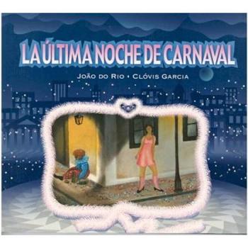 La Ultima Noche De Carnaval