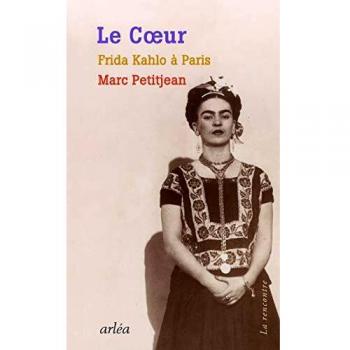 Le coeur : Frida Kahlo à Paris