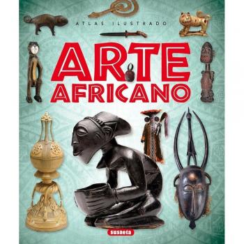 Atlas ilustrado. Arte africano - José Luis Cortés López