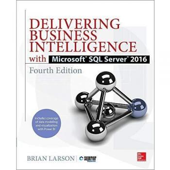 Business Intelligence Solutions with Microsoft SQL Server 2016