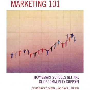 Marketing 101: Community Support Strategies for Smart Schools, 3rd Edition