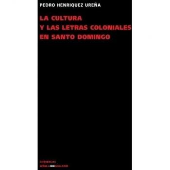 La Cultura Y Las Letras Coloniales En Santo Domingo: 49