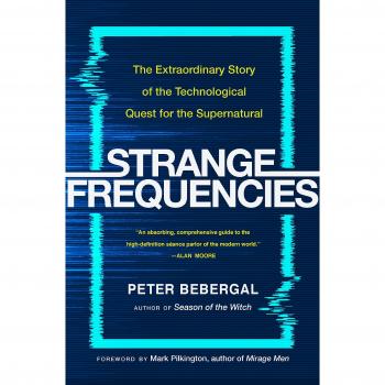 Strange Frequencies: The Extraordinary Story of the Technological Quest for the Supernatural