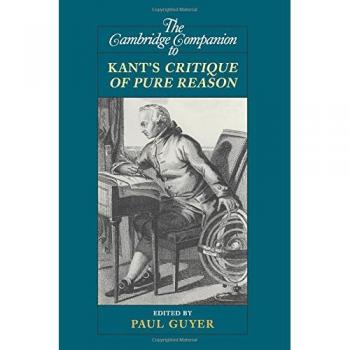 The Cambridge Companion to Kant's Critique of Pure Reason by Paul Guyer