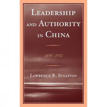 Leadership and Authority in China: 1895-1978 by Lawrence Sullivan - Comprehensive Historical Analysis