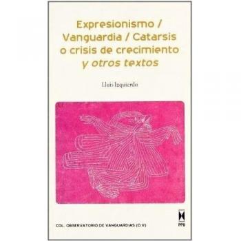Expresionismo - vanguardia - catarsis o crisis de crecimiento