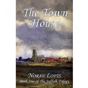 La Casa del Pueblo - Trilogía de Suffolk, Tomo 1 - Norah Lofts