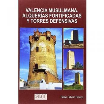 Valencia musulmana. Alquerías fortificadas y torres defensivas: 1