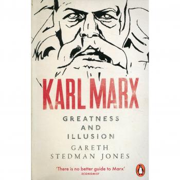 Karl Marx: Greatness and Illusion