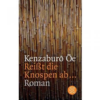 Breaking the Buds: A Novel by Kenzaburô Ôe