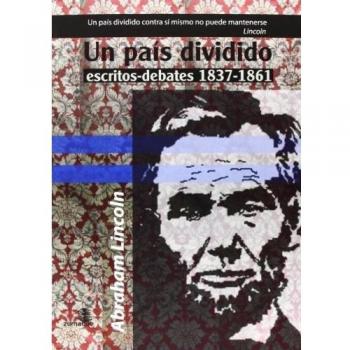 Un País Dividido. Escritos-Debates 1837-1861