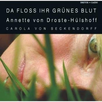 Da Floss Ihr Grünes Blut - Poetry Collection by Annette von Droste-Hülshoff