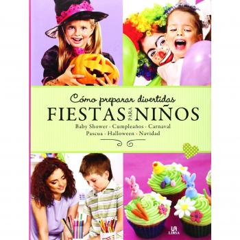 Cómo Preparar Divertidas Fiestas Para Niños