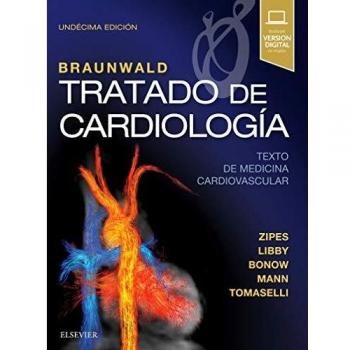 Braunwald. Tratado de cardiologia: Texto de medicina cardiovascular, 11e