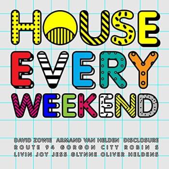 House Every Weekend