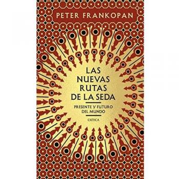 Las nuevas rutas de la seda: Presente y futuro del mundo
