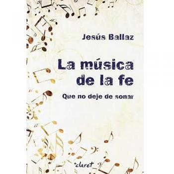La música de la fe. Que no deje de sonar