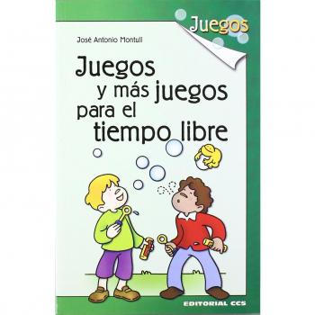JUEGOS Y MÁS JUEGOS PARA EL TIEMPO LIBRE: 3