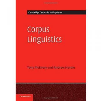 Corpus Linguistics: Method, Theory and Practice