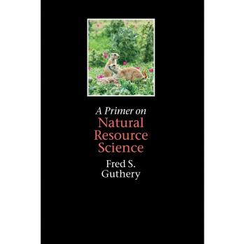 Natural Resource Science Primer: A Comprehensive Guide by Fred S. Guthery